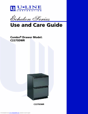 U-Line Echelon Combo C2275DWR Use And Care Manual
