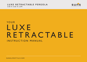 SUNS LUXE RETRACTABLE PERGOLA Instruction Manual