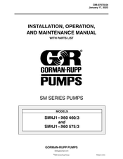 GORMAN-RUPP PUMPS SM4J1-X60 575/3 Installation, Operation, And Maintenance Manual With Parts List
