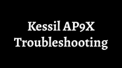 Kessil AP9X Troubleshooting Manual