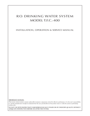 R.O. DRINKING WATER SYSTEM T.F.C.-400 Installation, Operation & Service Manual