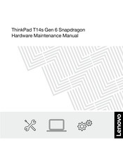 Lenovo ThinkPad T14s Gen 6 Snapdragon Hardware Maintenance Manual