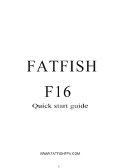 FATFISH F16 Quick Start Manual