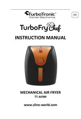 TurboTronic TurboFry Chef TT-AF9M Instruction Manual