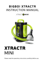bigboi XTRACTR MINI Instruction Manual