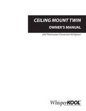 WhisperKool CEILING MOUNT TWIN 9000 Condensing Unit Owner's Manual