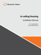 Hanwha Vision SHP-1680F Installation Manual