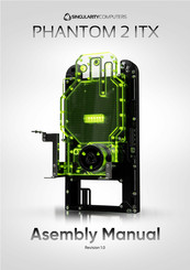 SINGULARITY COMPUTERS PowerBoard Phantom 2 ITX Assembly Manual