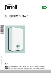 Ferroli BLUEHELIX THETA C Instructions For Use, Installation And Maintenance