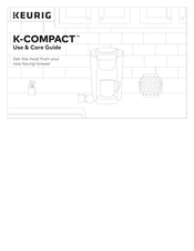 Keurig K-Compact Use & Care Manual