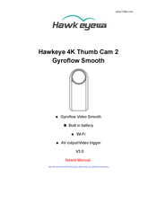 Hawkeye Mfg 4K Thumb Cam 2 Gyroflow Smooth Manual