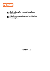 Franke FUD 5007 I XS Instructions For Use And Installation