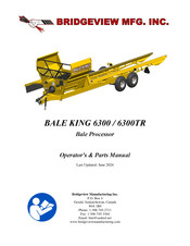 Bridgeview BALE KING 6300 Operator's & Parts Manual
