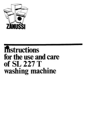 Zanussi SL 227 T Instructions For The Use And Care