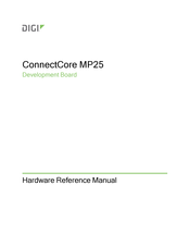 Digi ConnectCore MP25 Hardware Reference Manual