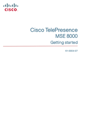 Cisco TelePresence MSE 8000 Getting Started