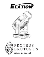 Elation PROTEUS BRUTUS FS User Manual