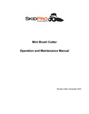 Skid Pro Mini Brush Cutter Operation And Maintenance Manual