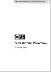 Opus DUO 500 Slim Vario Temp User Manual