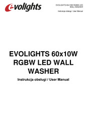 Evolights 60x10W RGBW LED WALL WASHER User Manual
