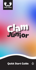 Fresh 'N Rebel Clam Junior Quick Start Manual