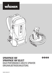 WAGNER SPRAYPACK 18V SELECT Translation Of The Original Operating Instructions