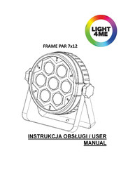 LIGHT 4ME FRAME PAR 7x12 User Manual