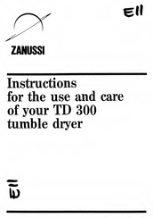 Zanussi TD 300 Instructions For The Use And Care