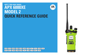 Motorola APX 6000XE MODEL 2 Quick Reference Manual