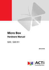 ACTi Micro Box Q22 Hardware Manual