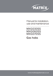 Matrix Appliances MXG060SS Instruction Manual For Installation, Use And Maintenance