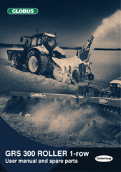Underhaug GLOBUS GRS 300 ROLLER 1-row User Manual And Spare Parts