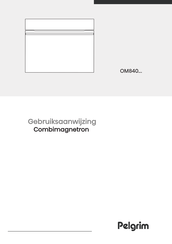 Pelgrim OM840 Series Instructions For Use Manual