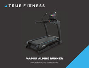 True Fitness VAPOR ALPINE RUNNER Owner's Manual And Assembly Manual