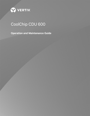 Vertiv CoolChip CDU 600 Operation And Maintenance Manual