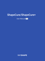 RAYSHAPE ShapeCure+ User Manual