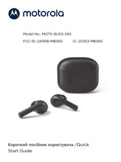 Motorola MOTO BUDS 065 Quick Start Manual