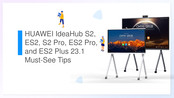 Huawei IdeaHub ES2 Plus 23.1 Manual
