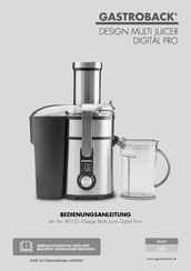 Gastroback DESIGN MULTI JUICER DIGITAL PRO Operating Instructions Manual