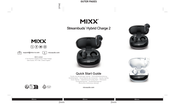 Mixx Streambuds Hybrid Charge 2 Quick Start Manual
