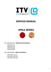 ITV ICE MAKERS SPIKA NG 360 Service Manual