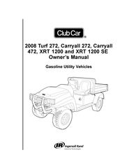 Ingersoll-Rand Club Car XRT 1200 SE 2008 Owner's Manual