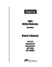 Ingersoll-Rand Club Car XRT 1200 2007 Owner's Manual