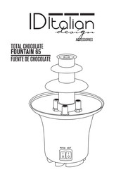 Italian Design TOTAL CHOCOLATE FOUNTAIN 65 Manual