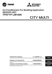 Mitsubishi Electric TRANE CITY MULTI TPKFYP LM140 Series Operation Manual