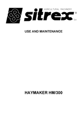 Sitrex HAYMAKER HM/300 Use And Maintenance