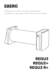 Eberg REQU2 R+ Installation, Operation And Maintenance Manual
