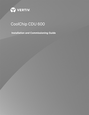 Vertiv CoolChip CDU 600 Installation And Commissioning Manual