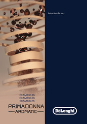 DeLonghi PRIMADONNA AROMATIC ECAM630.75 Instructions For Use Manual