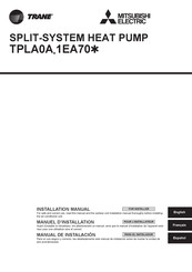 Mitsubishi Electric TRANE TPLA0A0181EA70 Series Installation Manual